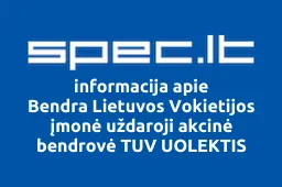 Bendra Lietuvos Vokietijos įmonė uždaroji akcinė bendrovė TUV UOLEKTIS | spec.lt