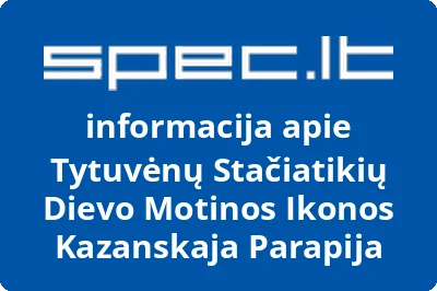 Tytuvėnų Stačiatikių Dievo Motinos Ikonos Kazanskaja Parapija