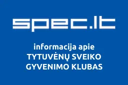 TYTUVĖNŲ SVEIKO GYVENIMO KLUBAS