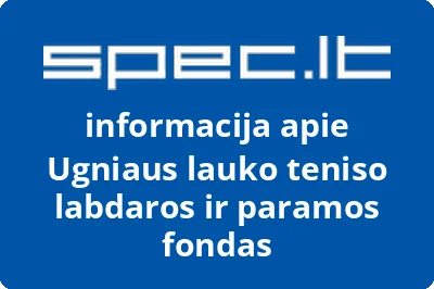 Ugniaus lauko teniso labdaros ir paramos fondas | spec.lt