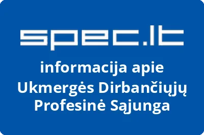 Ukmergės Dirbančiųjų Profesinė Sąjunga