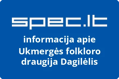 Ukmergės folkloro draugija Dagilėlis