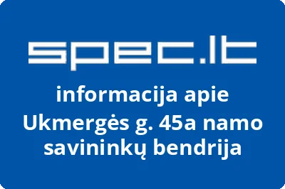 Ukmergės g. 45a namo savininkų bendrija | spec.lt