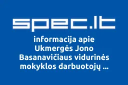 Ukmergės Jono Basanavičiaus vidurinės mokyklos darbuotojų profesinė sąjunga | spec.lt
