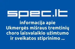 Ukmergės mišraus tremtinių choro laisvalaikio užimtumo ir sveikatos stiprinimo centras | spec.lt