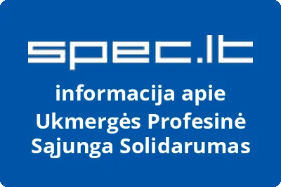 Ukmergės Profesinė Sąjunga Solidarumas | spec.lt