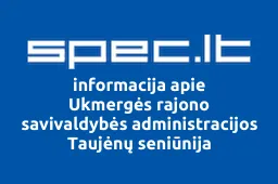 Ukmergės rajono savivaldybės administracijos Taujėnų seniūnija iliustracija
