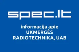 UKMERGĖS RADIOTECHNIKA, UAB | spec.lt
