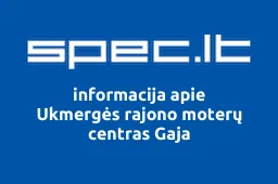 Ukmergės rajono moterų centras Gaja | spec.lt