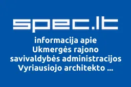 Ukmergės rajono savivaldybės administracijos Vyriausiojo architekto tarnyba | spec.lt