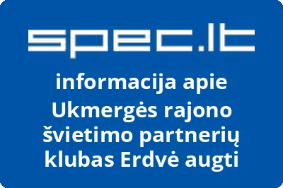 Ukmergės rajono švietimo partnerių klubas Erdvė augti