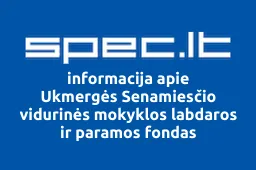 Ukmergės Senamiesčio vidurinės mokyklos labdaros ir paramos fondas | spec.lt