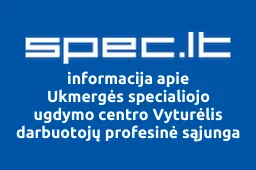 Ukmergės specialiojo ugdymo centro Vyturėlis darbuotojų profesinė sąjunga iliustracija