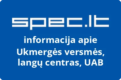 Ukmergės versmės, langų centras, UAB