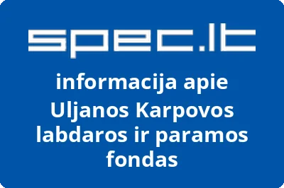 Uljanos Karpovos labdaros ir paramos fondas | spec.lt