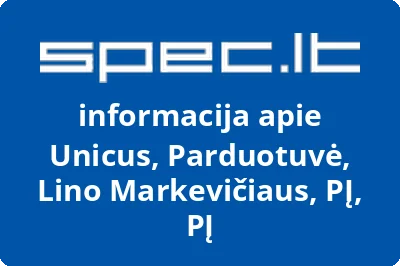 Unicus, Parduotuvė, Lino Markevičiaus, PĮ, PĮ