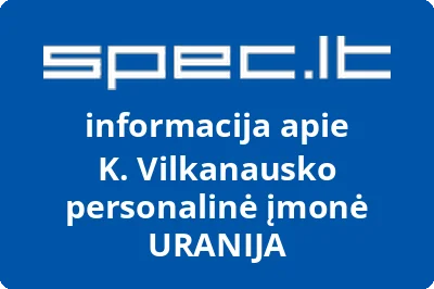 K. Vilkanausko personalinė įmonė URANIJA