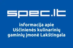 Uščinienės kulinarinių gaminių įmonė Lakštingala | spec.lt