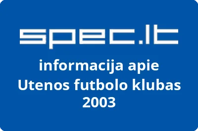 Utenos futbolo klubas 2003 | spec.lt