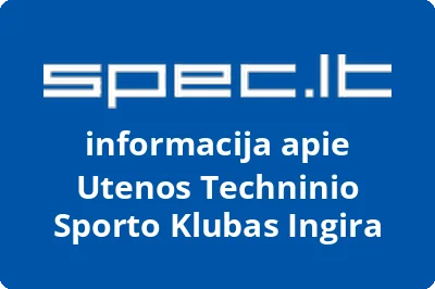 Utenos techninio sporto klubas Ingira | spec.lt