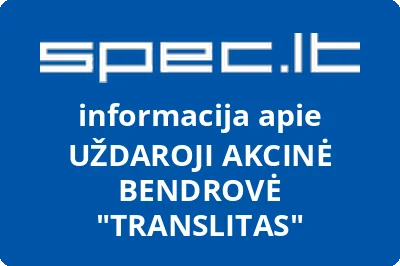 UŽDAROJI AKCINĖ BENDROVĖ TRANSLITAS