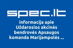 Uždarosios akcinės bendrovės Apsaugos komanda Marijampolės filialas | spec.lt