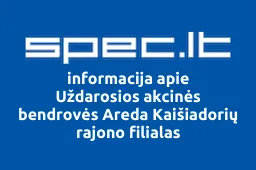 Uždarosios akcinės bendrovės Areda Kaišiadorių rajono filialas | spec.lt