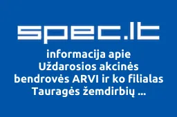 Uždarosios akcinės bendrovės ARVI ir ko filialas Tauragės žemdirbių aptarnavimo centras | spec.lt
