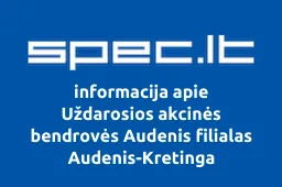 Uždarosios akcinės bendrovės Audenis filialas Audenis-Kretinga