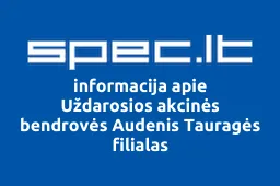 Uždarosios akcinės bendrovės Audenis Tauragės filialas iliustracija