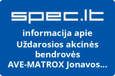 Uždarosios akcinės bendrovės AVE-MATROX Jonavos filialas