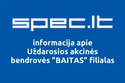 Uždarosios akcinės bendrovės "BAITAS" filialas iliustracija