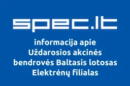 Uždarosios akcinės bendrovės Baltasis lotosas Elektrėnų filialas