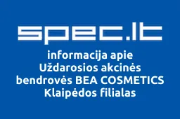 Uždarosios akcinės bendrovės BEA COSMETICS Klaipėdos filialas | spec.lt