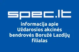 Uždarosios akcinės bendrovės Boružė Lazdijų filialas | spec.lt