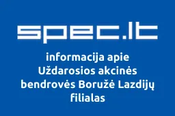 Uždarosios akcinės bendrovės Boružė Lazdijų filialas