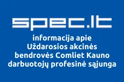 Uždarosios akcinės bendrovės Comliet Kauno darbuotojų profesinė sąjunga | spec.lt