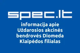 Uždarosios akcinės bendrovės Diomeda Klaipėdos filialas | spec.lt
