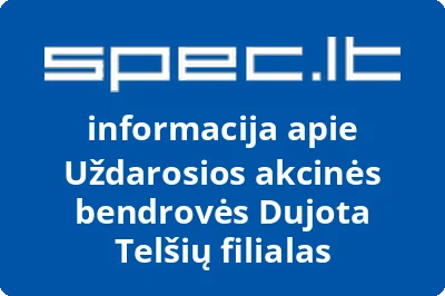 Uždarosios akcinės bendrovės Dujota Telšių filialas