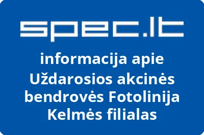 Uždarosios akcinės bendrovės Fotolinija Kelmės filialas