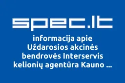 Uždarosios akcinės bendrovės Interservis kelionių agentūra Kauno filialas | spec.lt