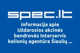 Uždarosios akcinės bendrovės Interservis kelionių agentūra Šiaulių filialas iliustracija