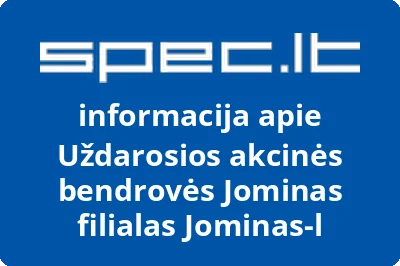Uždarosios akcinės bendrovės Jominas filialas Jominas-l