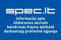 Uždarosios akcinės bendrovės Kauno aikštelė darbuotojų profesinė sąjunga Vartai | spec.lt