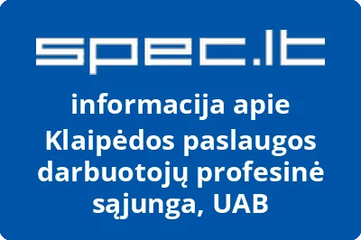 Klaipėdos paslaugos darbuotojų profesinė sąjunga, UAB