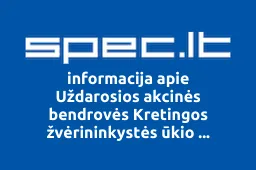 Uždarosios akcinės bendrovės Kretingos žvėrininkystės ūkio darbininkų sąjunga | spec.lt