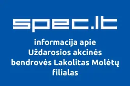 Uždarosios akcinės bendrovės Lakolitas Molėtų filialas