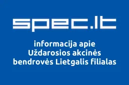 Uždarosios akcinės bendrovės Lietgalis filialas | spec.lt