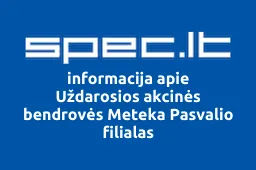Uždarosios akcinės bendrovės Meteka Pasvalio filialas | spec.lt