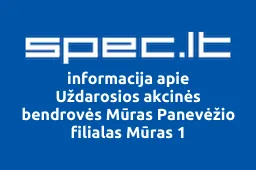Uždarosios akcinės bendrovės Mūras Panevėžio filialas Mūras 1 | spec.lt